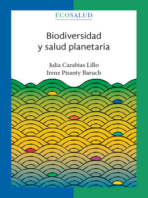 cover image of Biodiversidad y salud planetaria. Ecosalud. 3